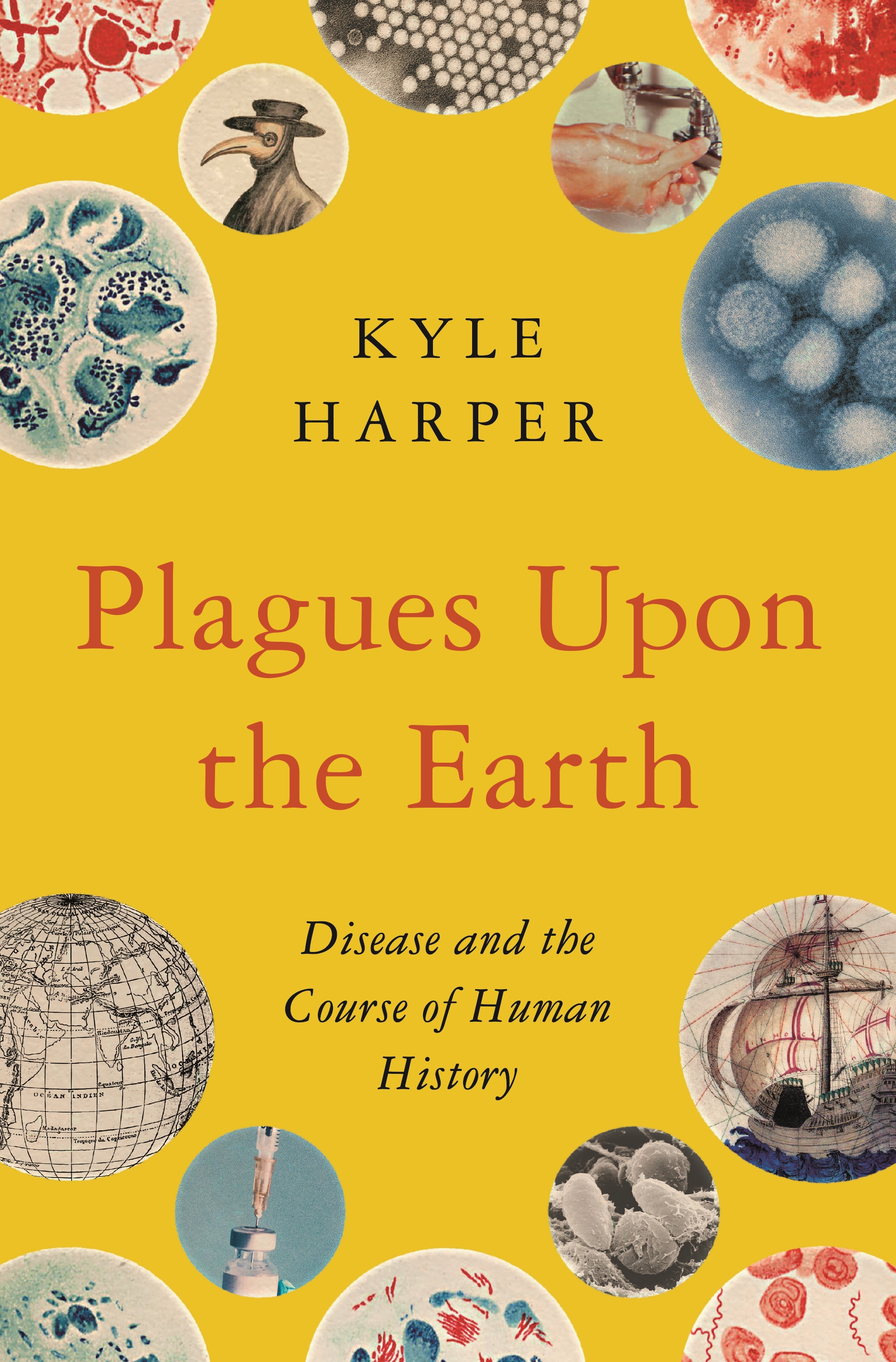 Plagues upon the Earth, by Kyle Harper (Princeton University Press, 2021)