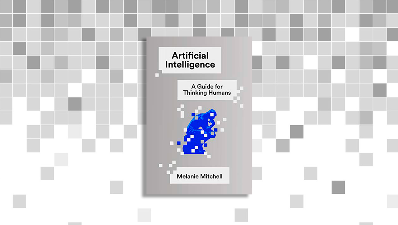New book: Melanie Mitchell's 'Artificial Intelligence' exposes AI's